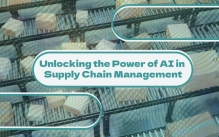 Unlocking the Power of AI in Supply Chain Management