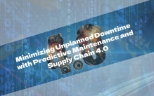 Minimizing Unplanned Downtime with Predictive Maintenance and Supply Chain 4.0