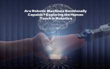 Are Robotic Machines Emotionally Capable? Exploring the Human Touch in Robotics