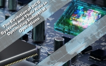 The Evolution of DCS Systems and Their Role in Optimizing Industrial Operations