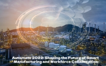 Automate 2022: Shaping the Future of Smart Manufacturing and Workforce Collaboration