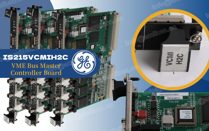 Vi System Understanding the IS215VCMIH2C VME Communications Board for GE Mark VI ...